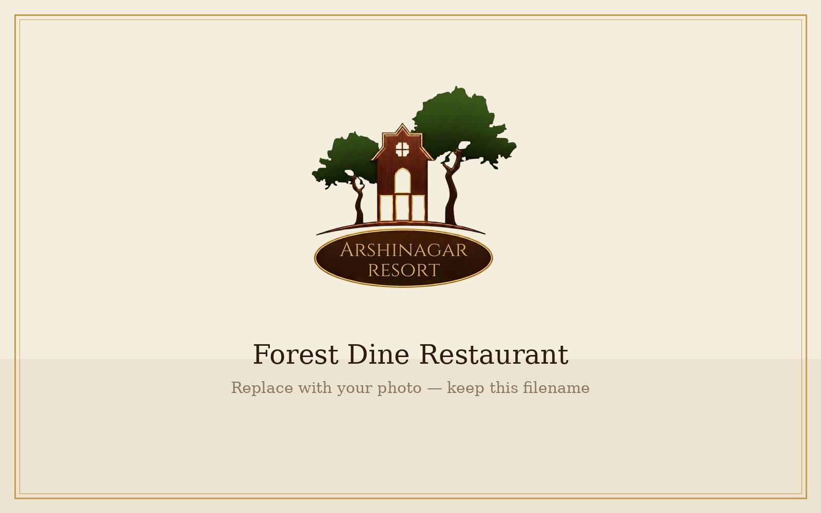 Forest Dine restaurant at Arshinagar Resort